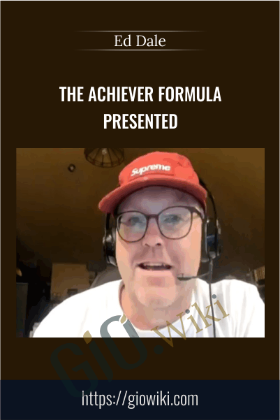 The Achiever Formula presented – Ed Dale