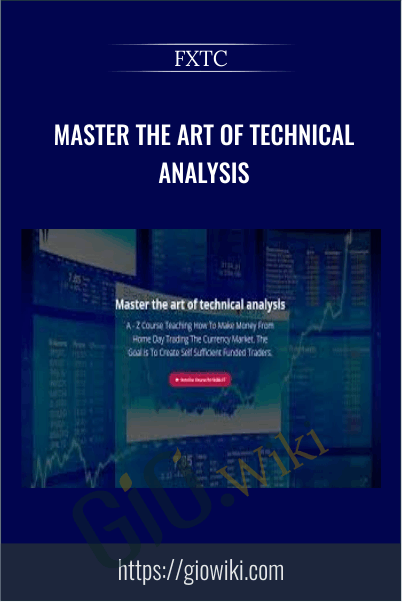 Master The Art of Technical Analysis – FXTC