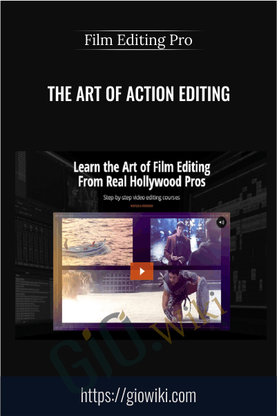 The Art of Action Editing – Film Editing Pro