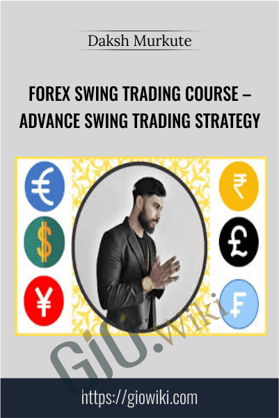 Forex Swing Trading Course – Advance Swing Trading Strategy