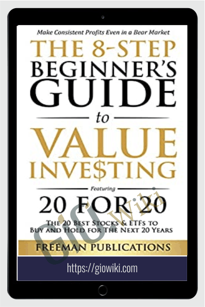 The 8-Step Beginner’s Guide to Value Investing – Freeman Publications