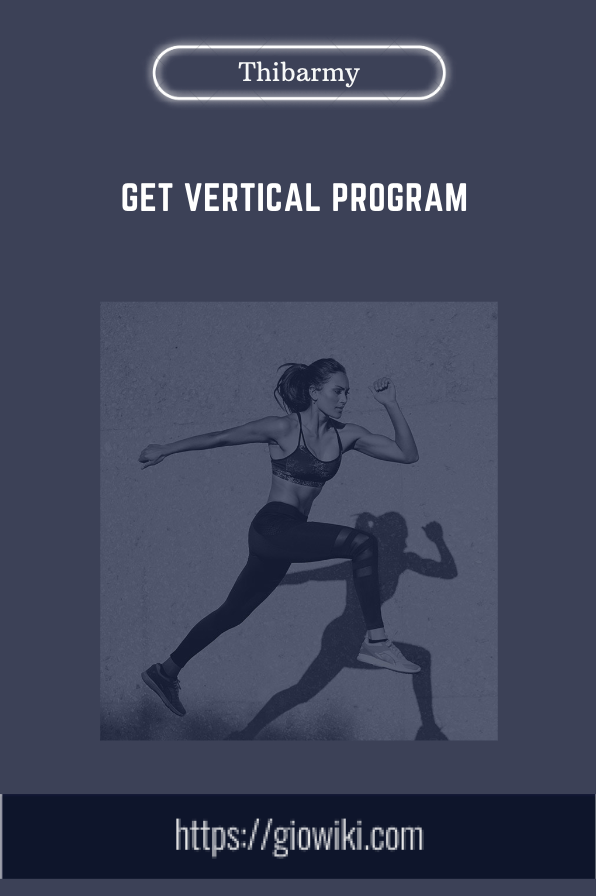 Get Vertical Program - Thibarmy