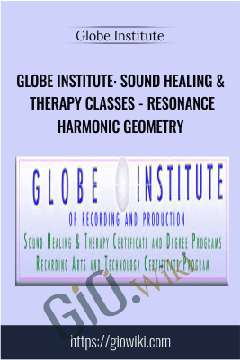 Globe Institute: Sound Healing & Therapy Classes - Resonance Harmonic Geometry