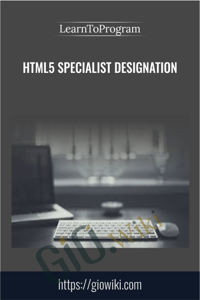 HTML5 Specialist Designation - LearnToProgram