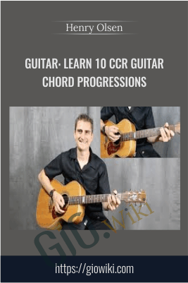 Guitar: Learn 10 CCR Guitar Chord Progressions - Henry Olsen