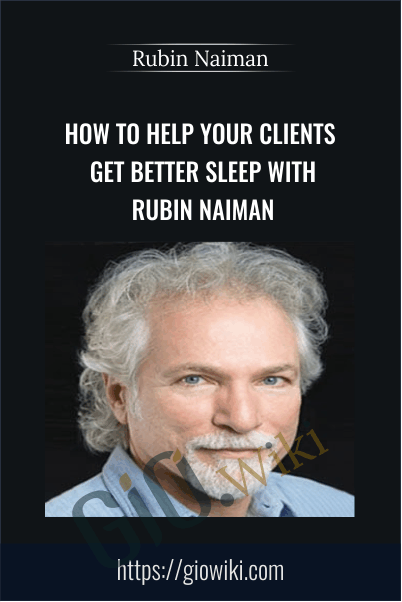 How to Help Your Clients Get Better Sleep with Rubin Naiman