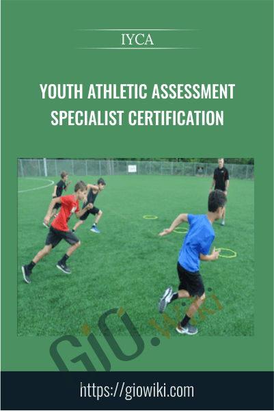 Youth Athletic Assessment Specialist Certification - IYCA