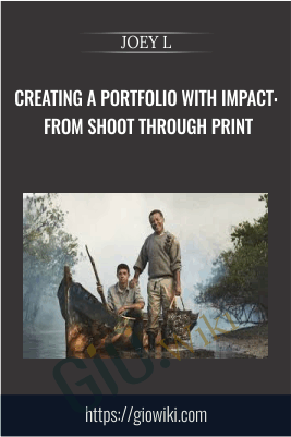 Creating a Portfolio with Impact: From Shoot Through Print - JOEY L