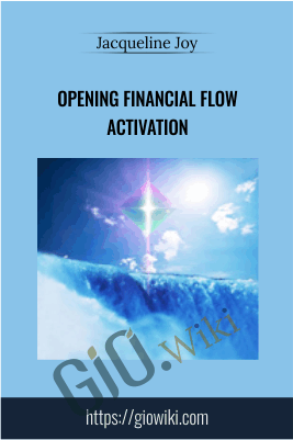 Opening Financial Flow Activation - Jacqueline Joy