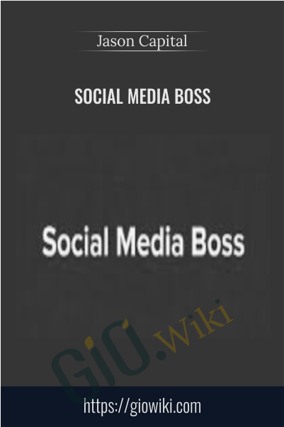 Social Media Boss – Jason Capital