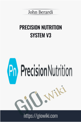 Precision Nutrition System V3 - John Berardi