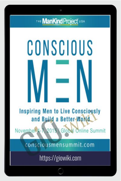 Conscious Men Summit 2015 - John Gray, Arjuna Ardagh & Chris Kyle