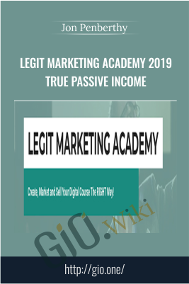 Legit Marketing Academy 2019 True Passive Income – Jon Penberthy