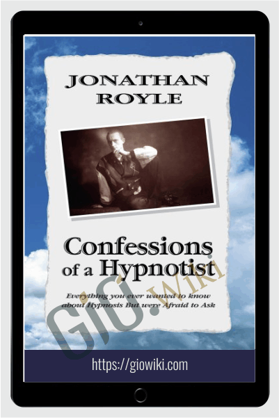 Confession Of A Hypnotist - Jonathan Royle