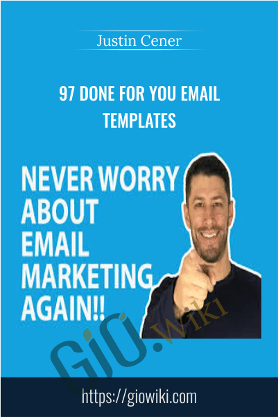 97 Done For You Email Templates – Justin Cener