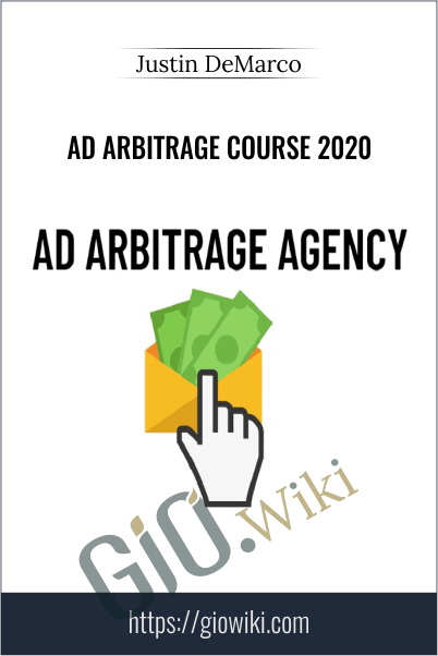 Ad Arbitrage Course 2020 – Justin DeMarco