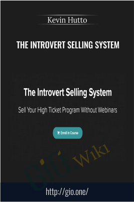 The Introvert Selling System – Kevin Hutto