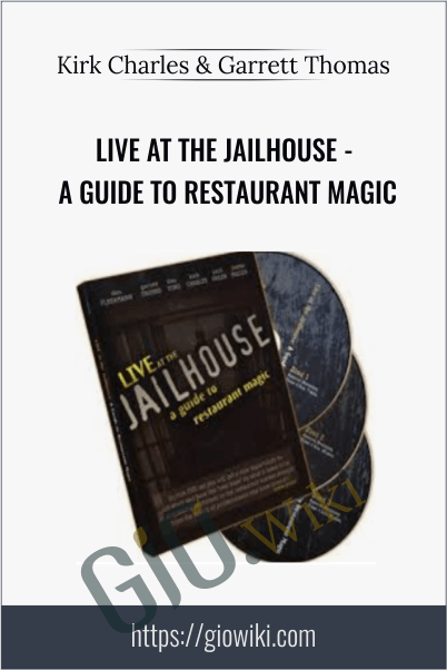 Live at the Jailhouse - A Guide to Restaurant Magic - Kirk Charles & Garrett Thomas