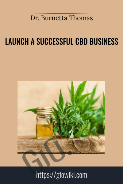 Launch a Successful CBD Business - Dr. Burnetta Thomas