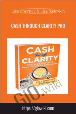 Cash Through Clarity Pro – Lisa Cherney & Lisa Sasevich