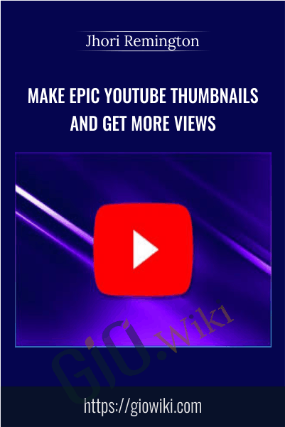 Make Epic YouTube Thumbnails and Get More Views