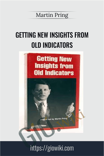 Getting New Insights From Old Indicators – Martin Pring
