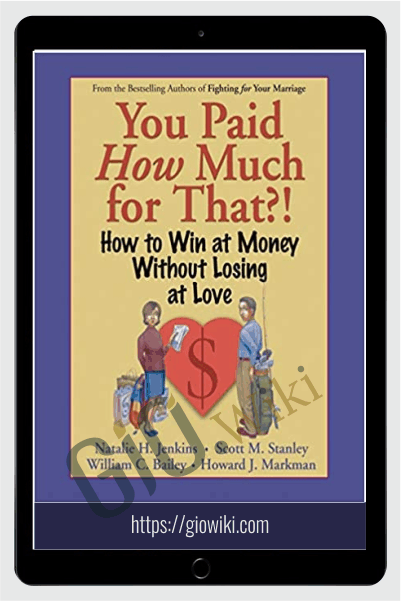 You Paid How Much For That. How To Win At Money Without Losing At Love – Natalie Jenkins