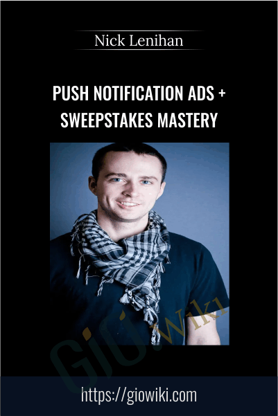 Push Notification Ads + Sweepstakes Mastery – Nick Lenihan