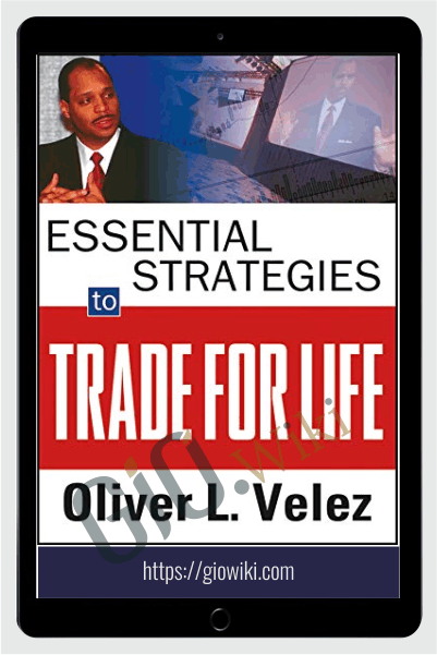 Essential Strategies to Trade for Life – Oliver Velez