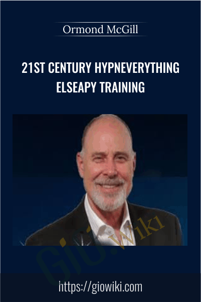 21st Century HypnEverything Elseapy Training – Ormond McGill