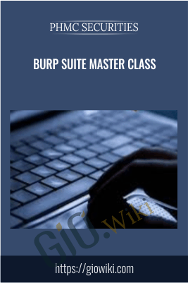 Burp Suite Master Class - PHMC SECURITIES