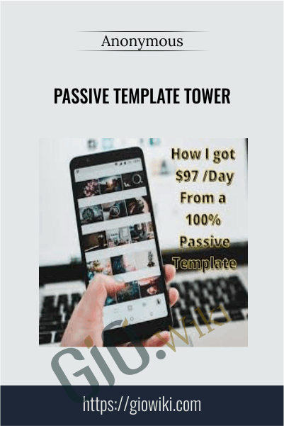 Passive Template Tower