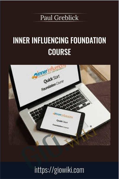 Inner Influencing Foundation Course - Paul Greblick