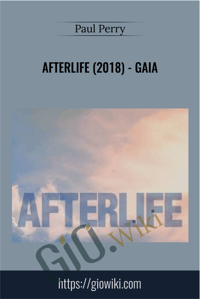Afterlife (2018) - Gaia - Paul Perry