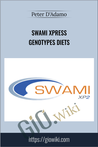 SWAMI Xpress Genotypes Diets - Peter D'Adamo