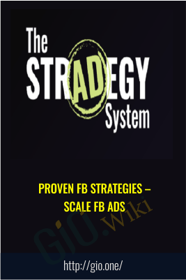 Proven FB Strategies – Scale FB Ads -The Stradegy System