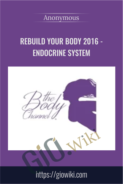 Rebuild Your Body 2016 - Endocrine System