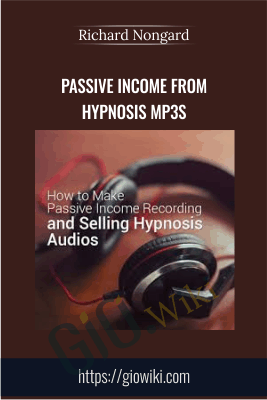 Passive Income from Hypnosis MP3s - Richard Nongard