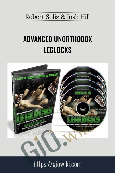 Advanced Unorthodox Leglocks - Robert Soliz & Josh Hill