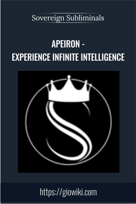 Apeiron - Experience Infinite Intelligence - Sovereign Subliminals