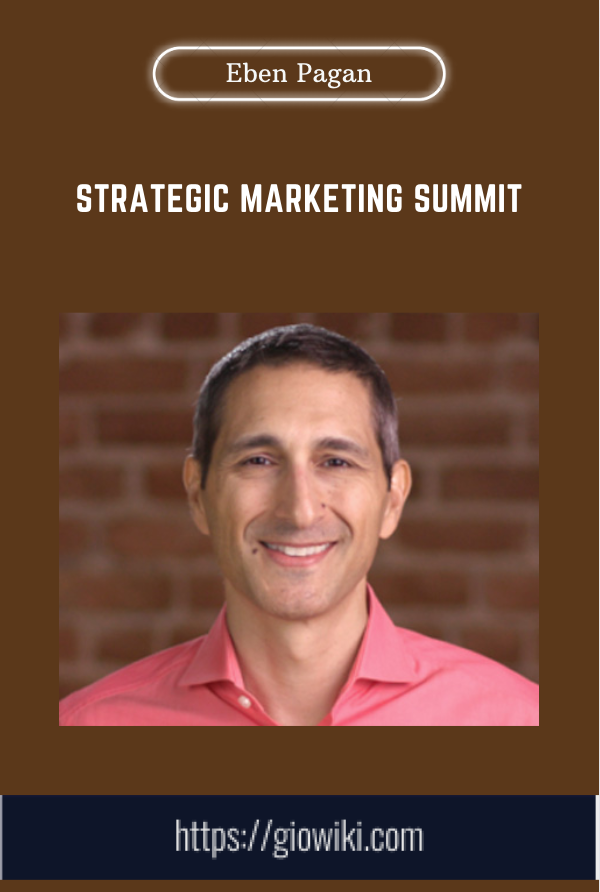 Strategic Marketing Summit - Eben Pagan