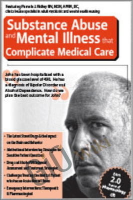 Substance Abuse and Mental Illness that Complicate Medical Care - Pamela J. Ridley