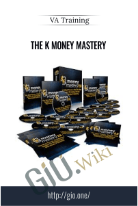 The K Money Mastery - VA Training