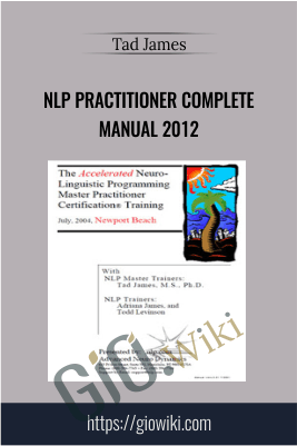 NLP Practitioner Complete Manual 2012 - Tad James