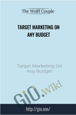 Target Marketing On Any Budget – The Wolff Couple