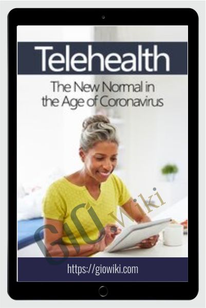 Telehealth: The New Normal in the Age of Coronavirus - Tracey Davis
