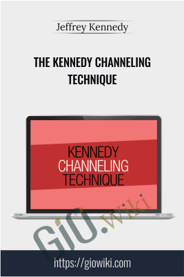 The Kennedy Channeling Technique - Jeffrey Kennedy