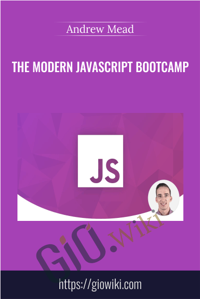 The Modern JavaScript Bootcamp - Andrew Mead