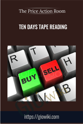 Ten days Tape Reading - The Price Action Room