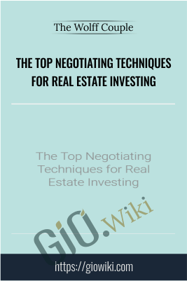The Top Negotiating Techniques for Real Estate Investing – The Wolff Couple